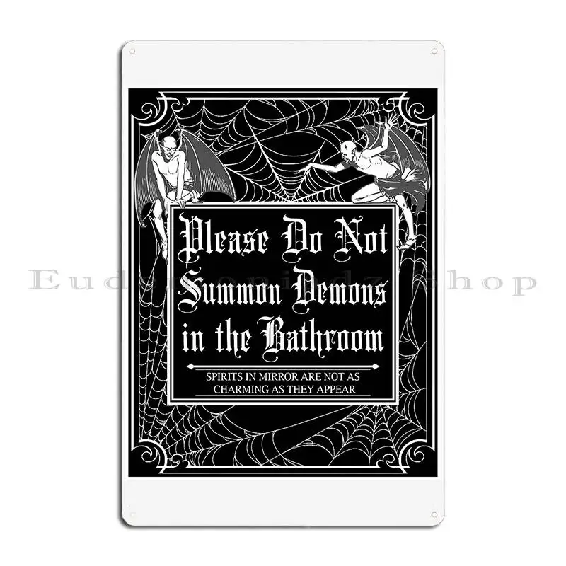 Please Do Not Summon Demons In The Bathroom Metal Sign Wall Decor Character Garage Party Wall Cave Tin Sign Poster