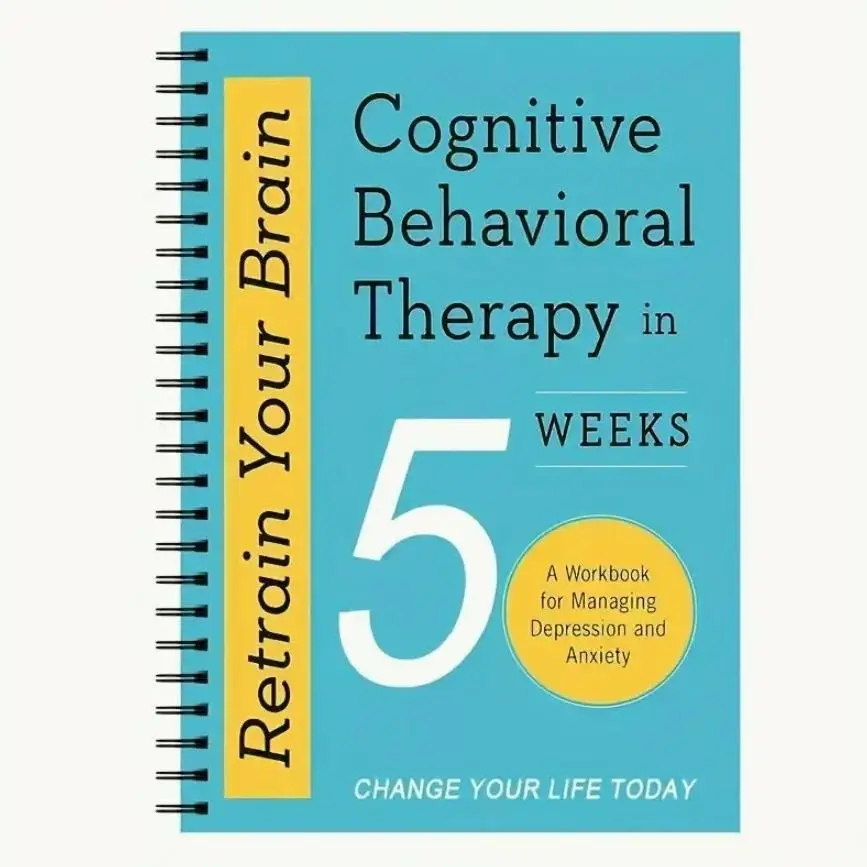 5-Week CBT Retraining Your Brain Workbook Anxiety and Depression Cognitive Behavioral Therapy Self-Help Book