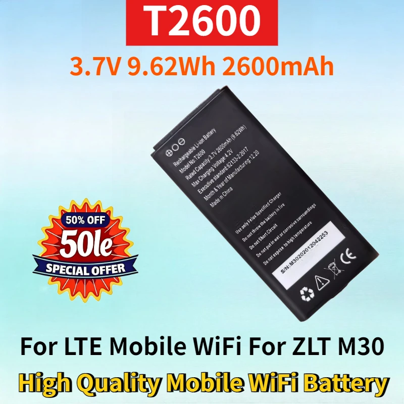 

T2600 3.7V 9.62Wh 2600mAh Rechargeable Battery for LTE Mobile WiFi for ZLT M30 High Quality Lithium-polymer Replacement Battery