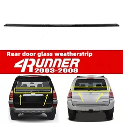 Car Rear Tailgate Window Weatherstrip Moulding Trims Seal Belt For Toyota 4Runner 2003-2009/ 2010-2021 68290-35031