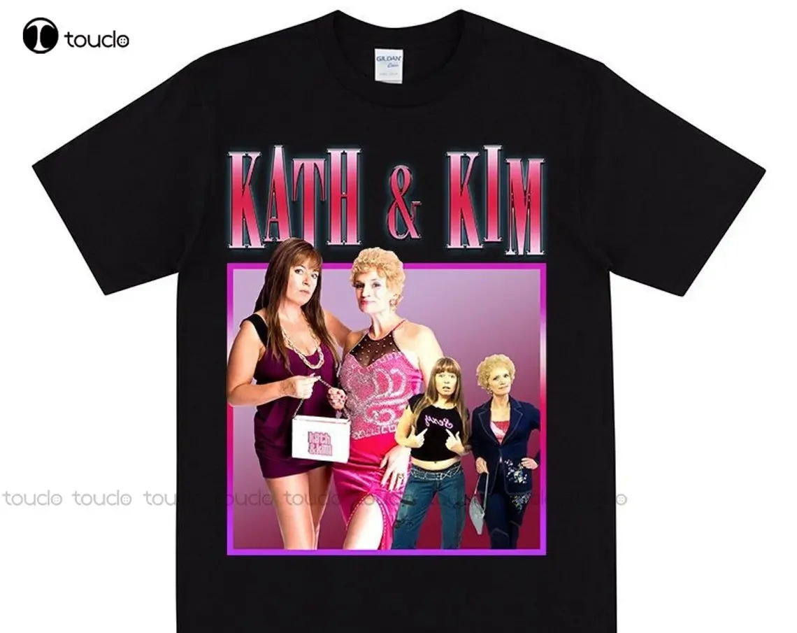 Kath & Kim T-Shirt Australian Pop Culture Funny Mother Daughter Gift Noice Different Unusual Kath And Kim Quotes Xs-5Xl