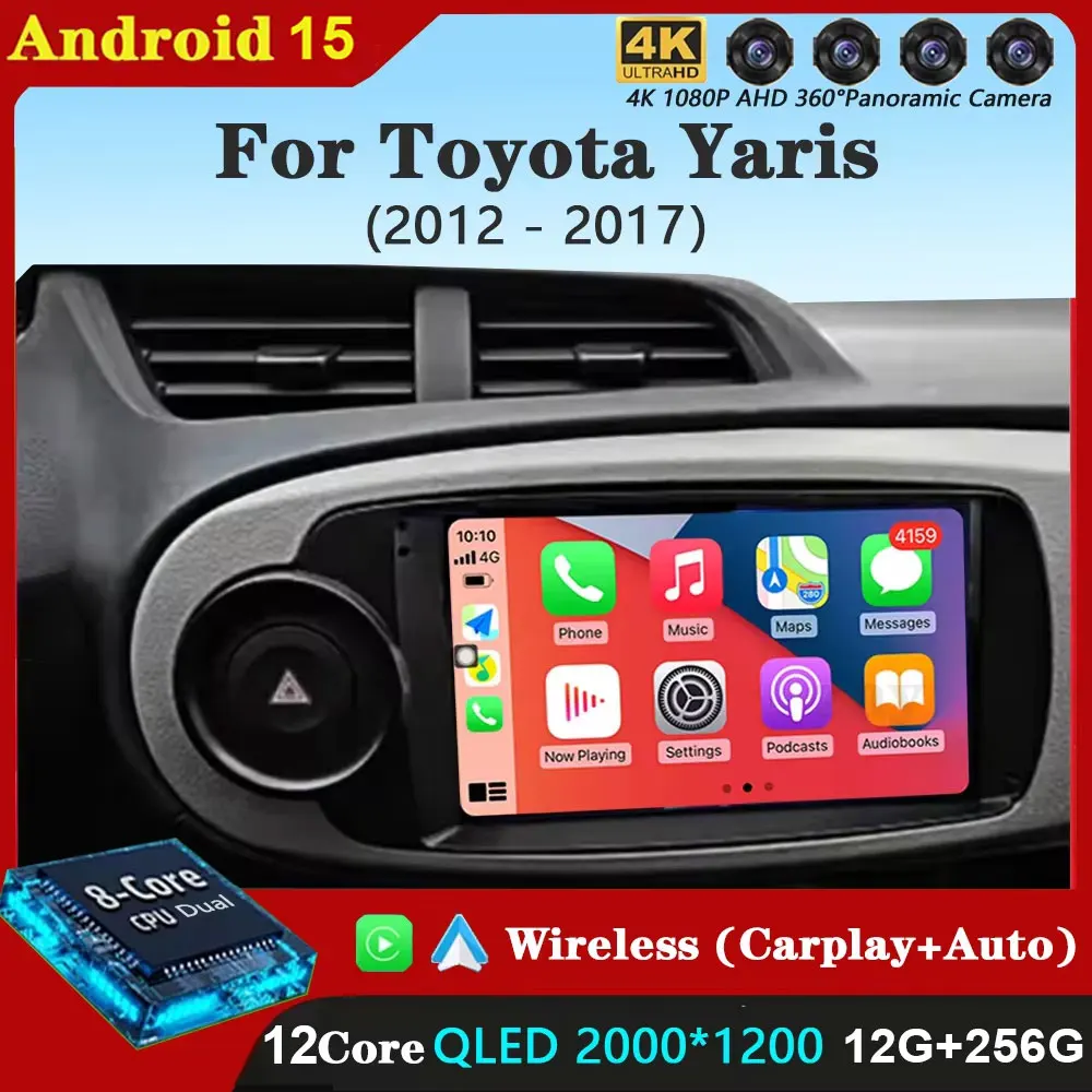 

For Toyota Yaris 2012 - 2017 Car Radio Multimedia Players Navigation GPS Stereo Auto Android 15 CarPlay No 2 Din 2din DVD 8+256G