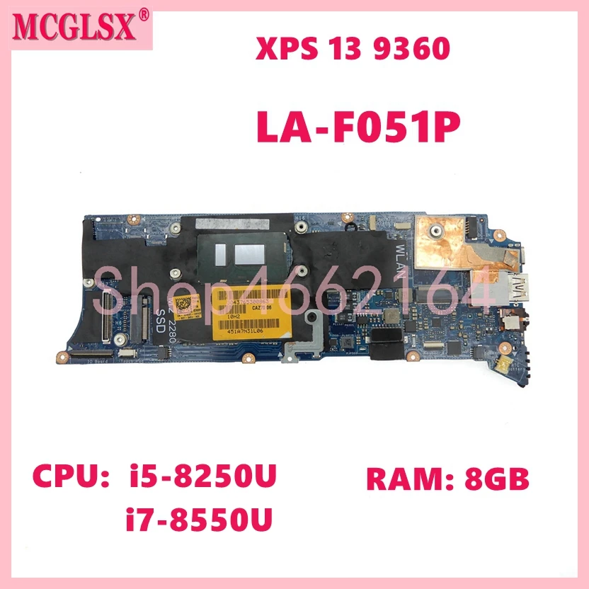 LA-F051P With i5-8250U i7-8550U CPU 8GB-RAM Notebook Mainboard For DELL XPS 13 9360 Laptop Motherboard CN 0D8261 0K2TKF