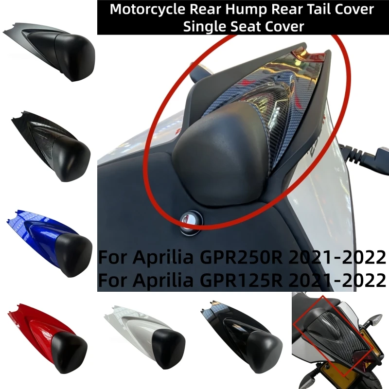 

Motorcycle Rear Hump Rear Tail Cover Single Seat Cover Passenger Seat Fairing For Aprilia GPR 250 150 GPR250R GPR150R 2021-2022