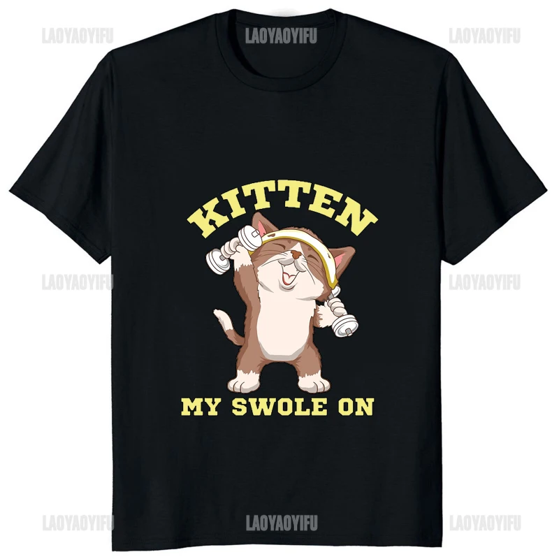 Kitten My Swole on Gym Fitness Weightlifting T Shirt Bench Press Comfort Breathe Clothing Casual Loose Streetwear Man Tshirt