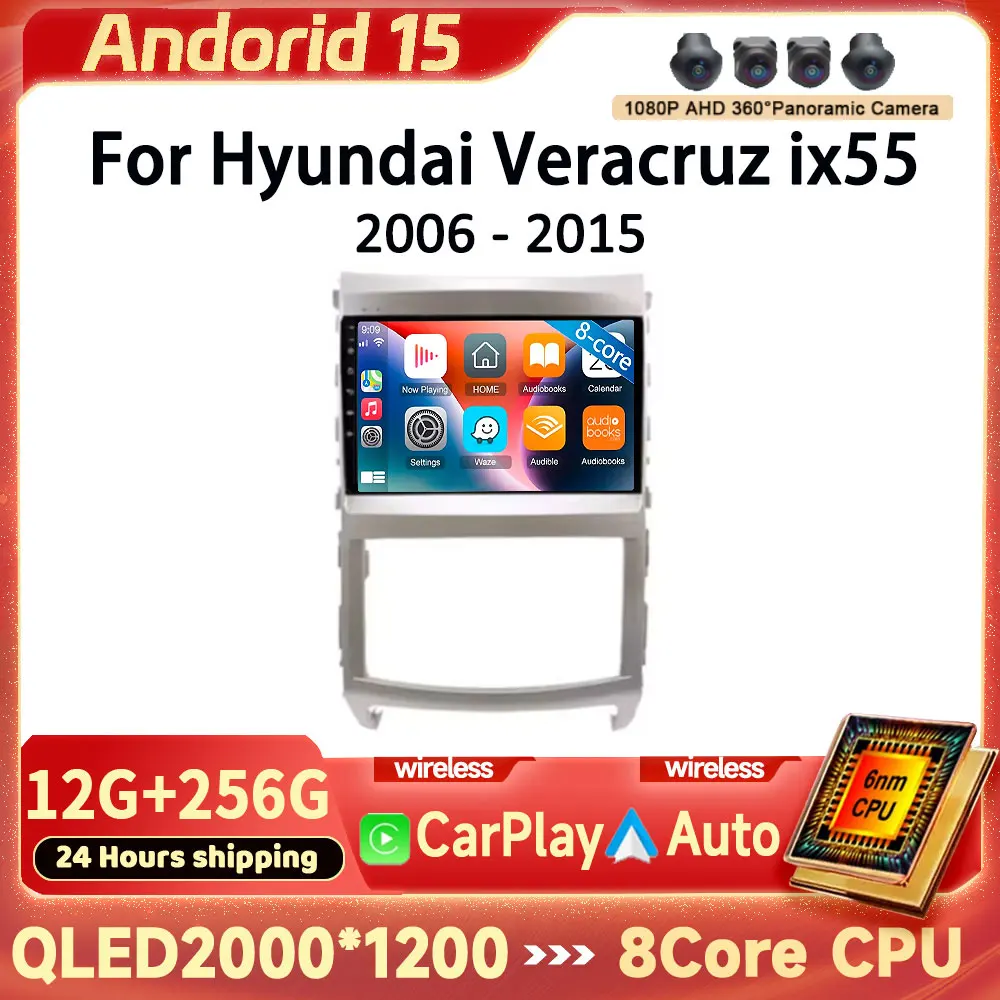

Автомобильный мультимедийный Android 15 для Hyundai Veracruz ix55 2006 2007 2008-2015 DVD-плеер Автомобильный радиоприемник DSP Carplay WIFI 4G Навигация GPS