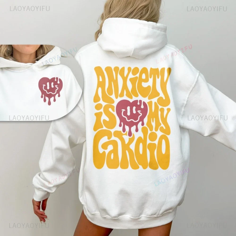 Anxiety is My Cardio Hoodie Unisex Trendy Hoody Hooded Sweatshirt Mental Health Graphic Hoodie Funny Anxiety Hoodie Aesthetic