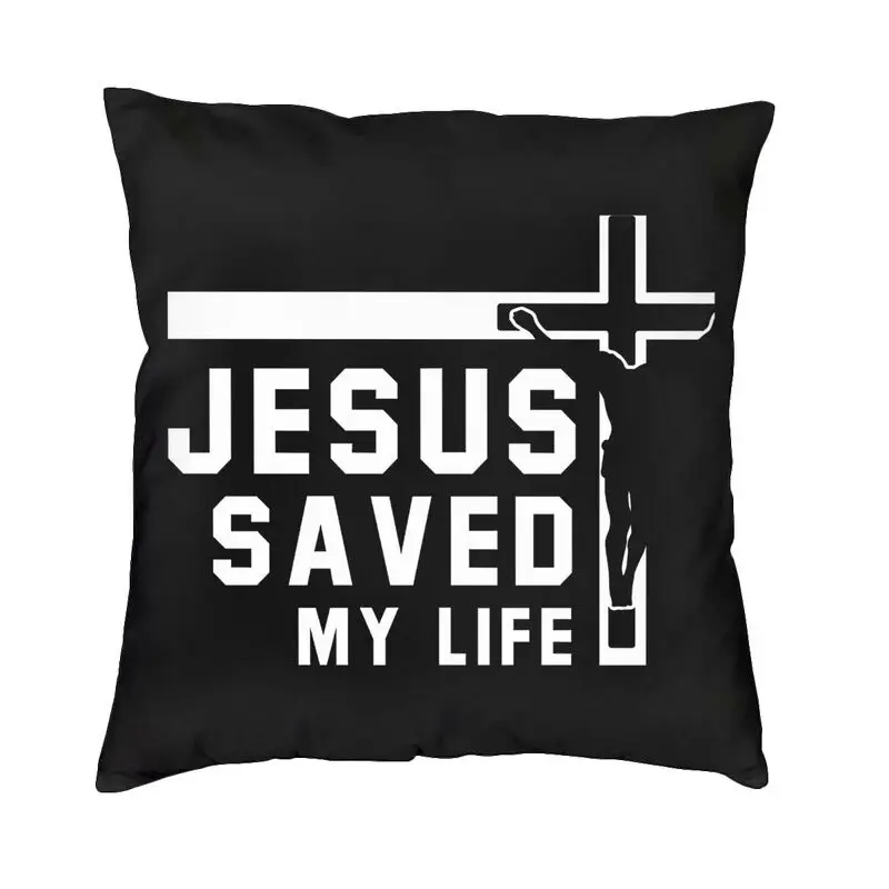 Jesus Saved My Life Throw Pillow Case Home Decor Christ Religion Christian Cross Cushion Cover Pillowcover for Living Room