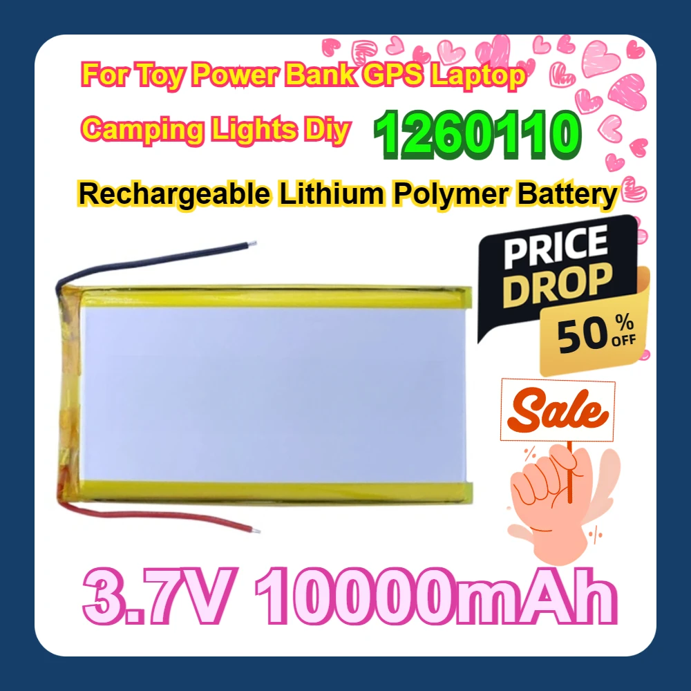 

For Toy Power Bank GPS Laptop Camping Lights Diy Real Capacity 1260110 3.7V 10000mAh Rechargeable Lithium Polymer Battery Li-Po