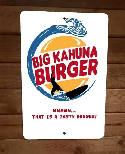 Big Kahuna Burger Mmmmm That is a tasty Burger  Metal Wall Sign