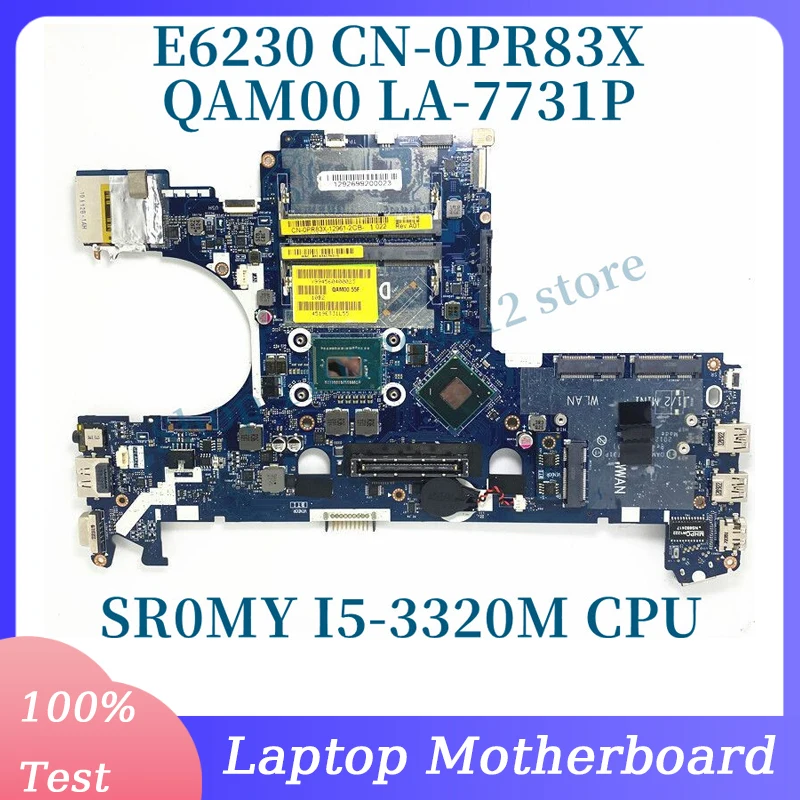 CN-0PR83X 0PR83X PR83X W/SR0MY I5-3320M CPU Mainboard For latitude E6230 Laptop Motherboard QAM00 LA-7731P 100% Full Tested Good