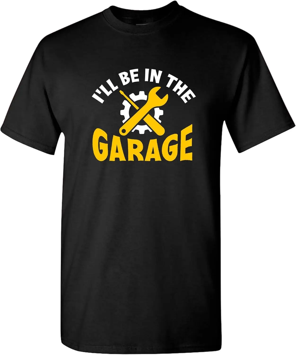 Generic Mens I'll Be in The Garage T Shirt Funny Car Mechanic