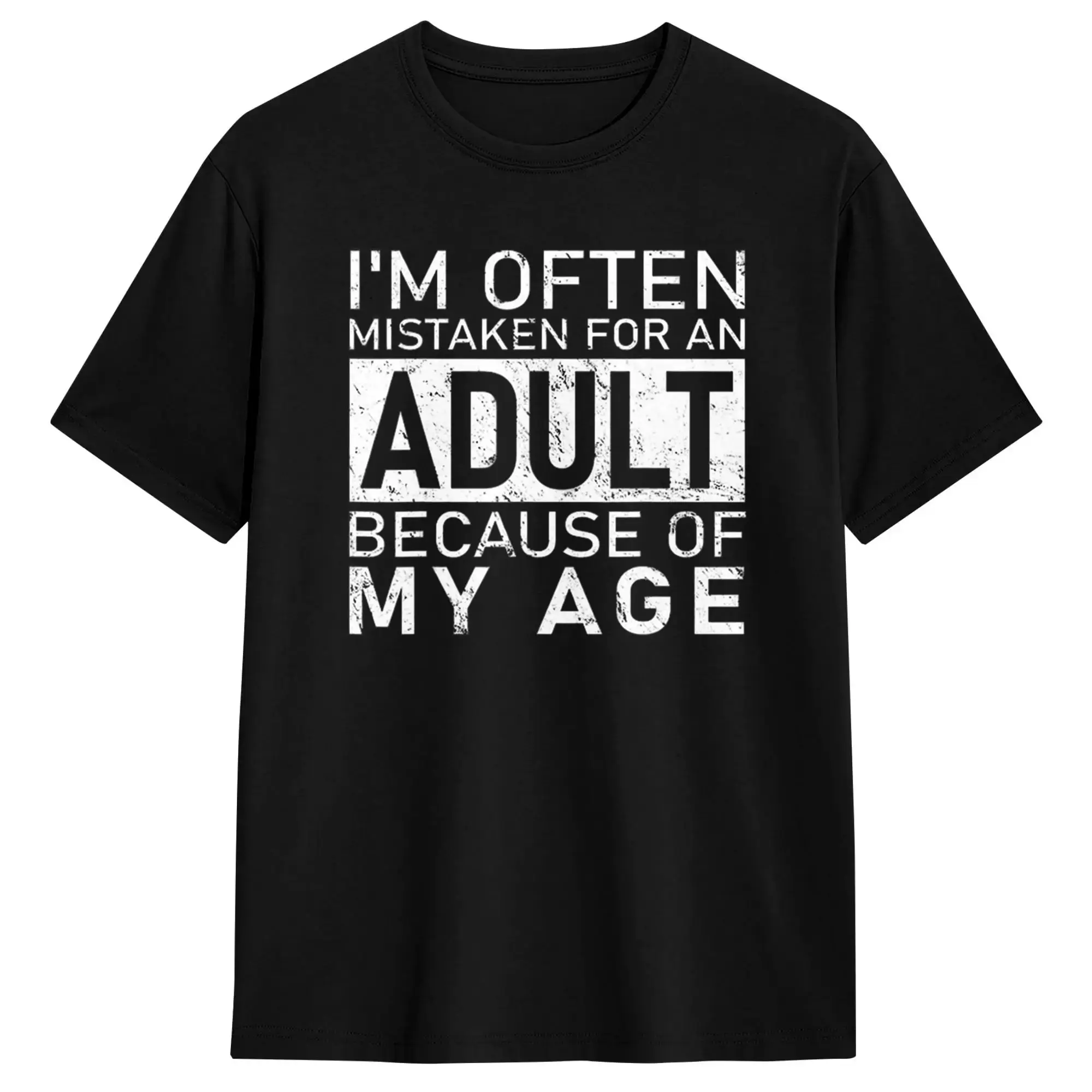 I'm Often Mistaken for an Adult Because of My Age Funny T Shirt Beach  Trendy Cool T Shirts 100% Cotton O-Neck Plus Size Tees