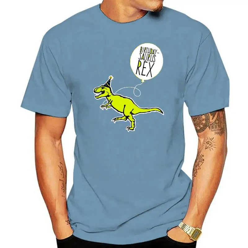 Personality Slogan Birthday Saurus Rex Dinosaur T Shirt For Men Natural T Shirts Round Neck Streetwear Hip Hop