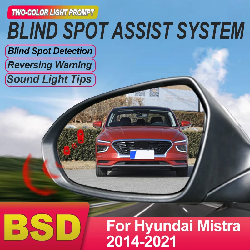 Car Rear Mirror Blind Spot Monitoring System BSD BSA BSM Microwave Sensor Assist Lane Changing For Hyundai Mistra 2014 to 2021