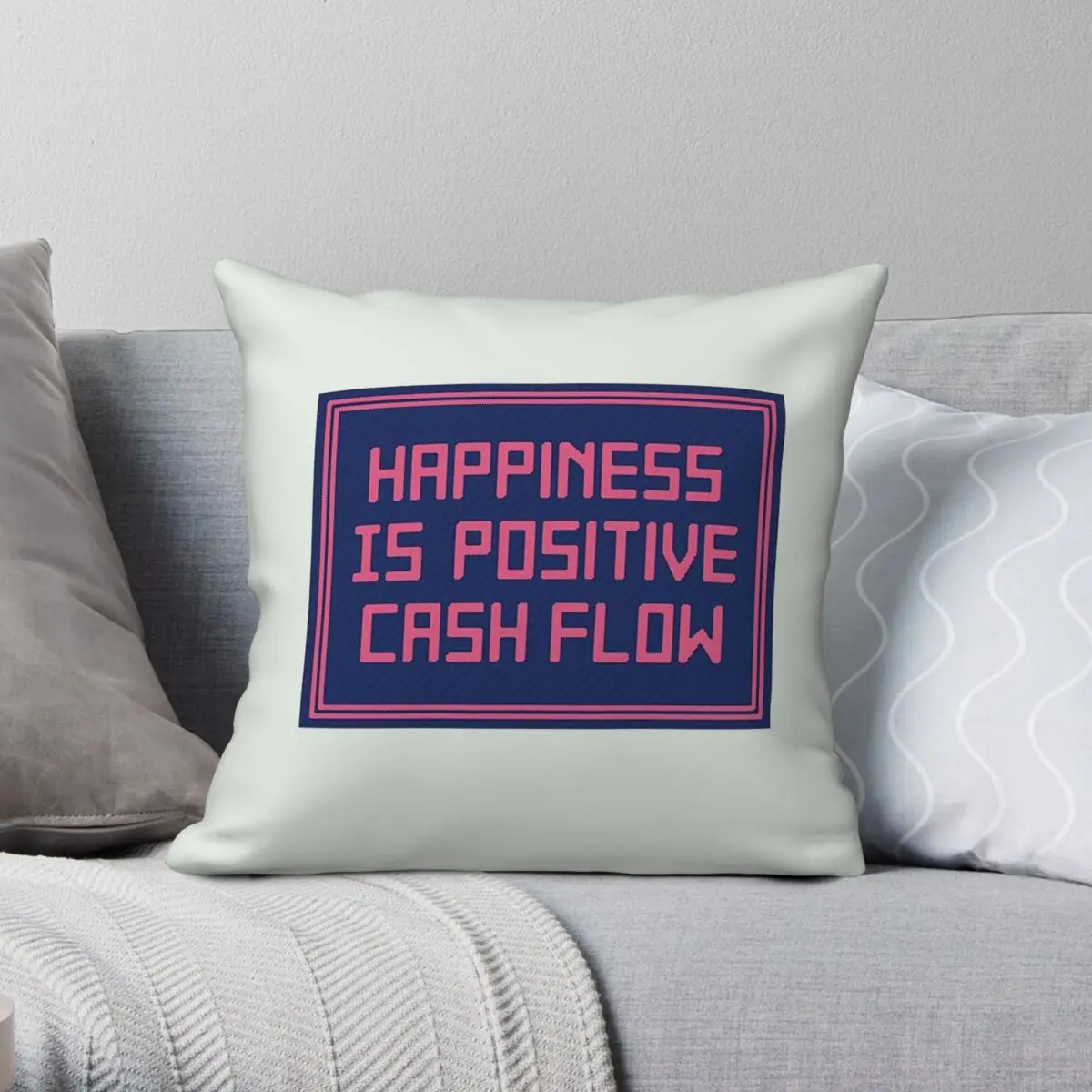 Happiness Is Positive Cash Flow Square Pillowcase Polyester Linen Velvet Pattern Decor Throw Pillow Case Car Cushion Cover 18