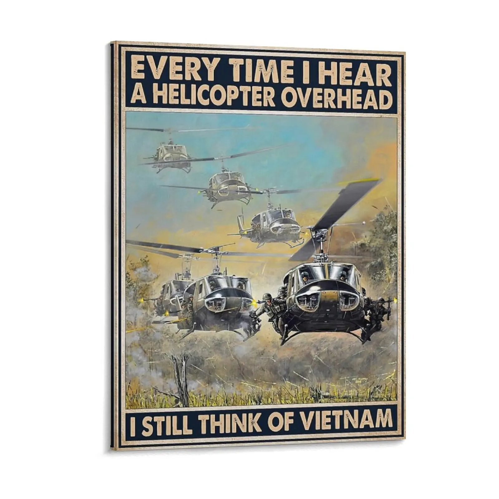 

Every Time I Hear A Helicopter Over Head I Still Think Of Vietnam Canvas Painting Wall Decor Design Pub Framed Wall Paintings