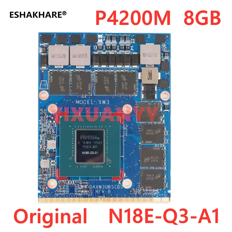 

P4200M P4200 8G N18E-Q3-A1 Graphics Video Card VGA For HP ZBOOK 17 G3 G4 G5 and Dell standard card DAXW3UB5CD0 100% Test ok