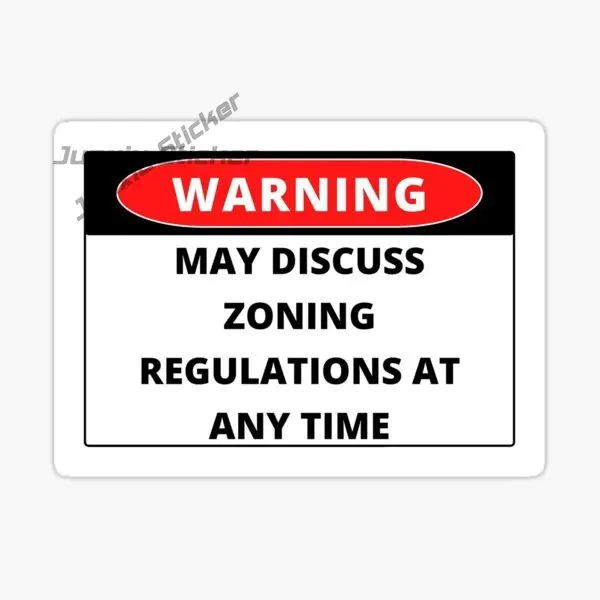 

WARNING MAY DISCUSS ZONING REGULATIONS AT ANY TIME Car Sticker Vinyl Waterproof Self-adhesive Decal