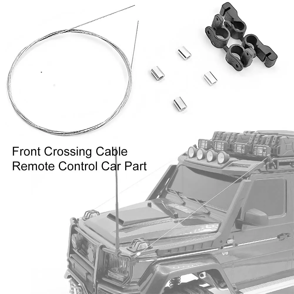 

Front Crossing Cable Line for /10 Scale TRX-4 TRX-6 4X4 6X6 G63 G500 Steel Cable Remote Control Car Accessories