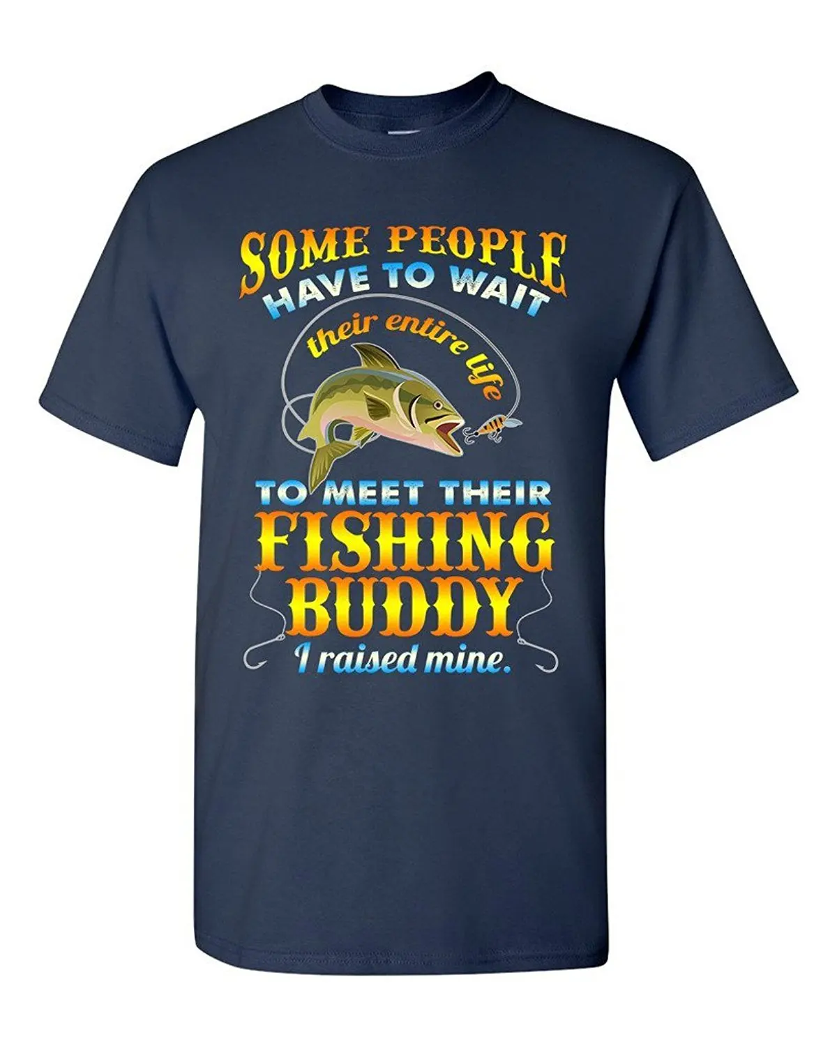 Entire Life Fishing Buddy Best Friend Anglers Gift T-Shirt 100% Cotton O-Neck Summer Short Sleeve Casual Mens T-shirt Size S-3XL