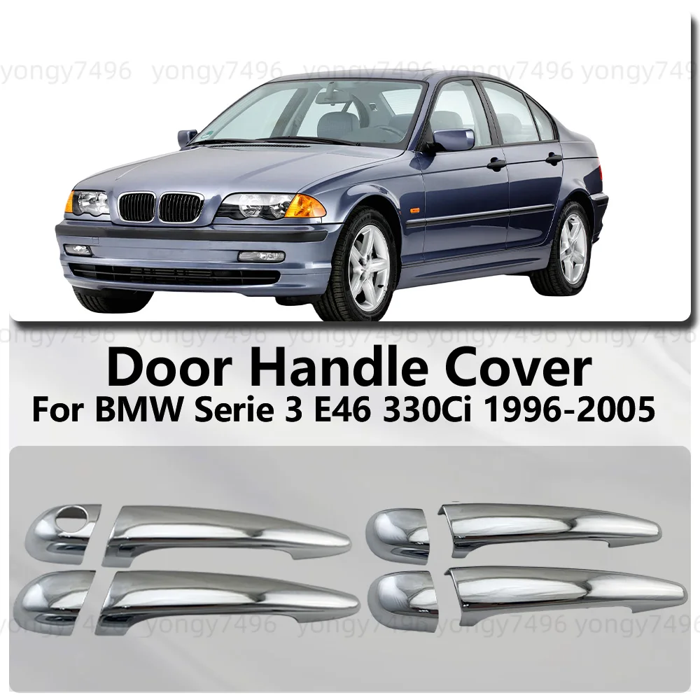 For BMW Serie 3 E46 330Ci 1996 1997 1998 1999 2000-2005 Chrome Silver Door Handle Cover Car Accessories Decoration