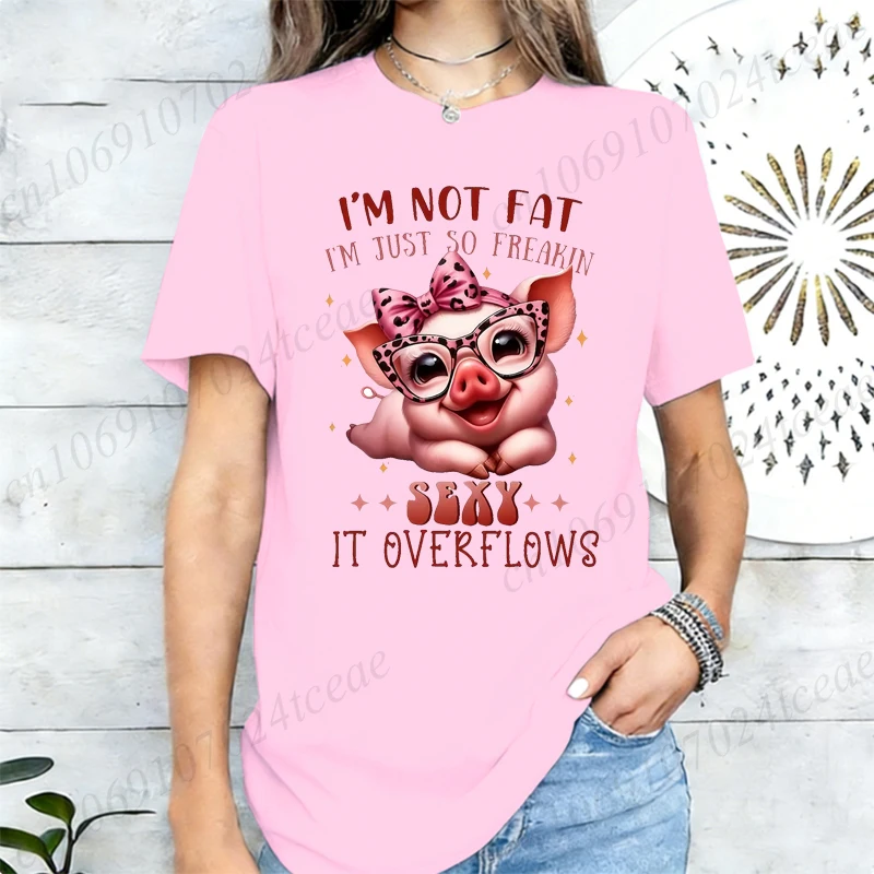 I'm Not Fat I'm Just So Sexy It Overflows Women T Shirt Funny Print Casual Oversized Short Sleeve Fashion Streetwear Ladies Tops