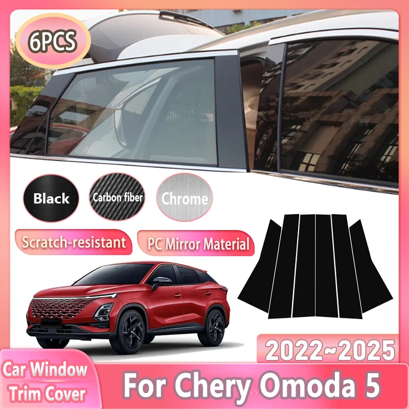 

6pcs Car Window Trim Cover For Chery Omoda 5 Accessories 2022~2025 Black Door B C Column Pillar Molding Stickers Exterior Decals