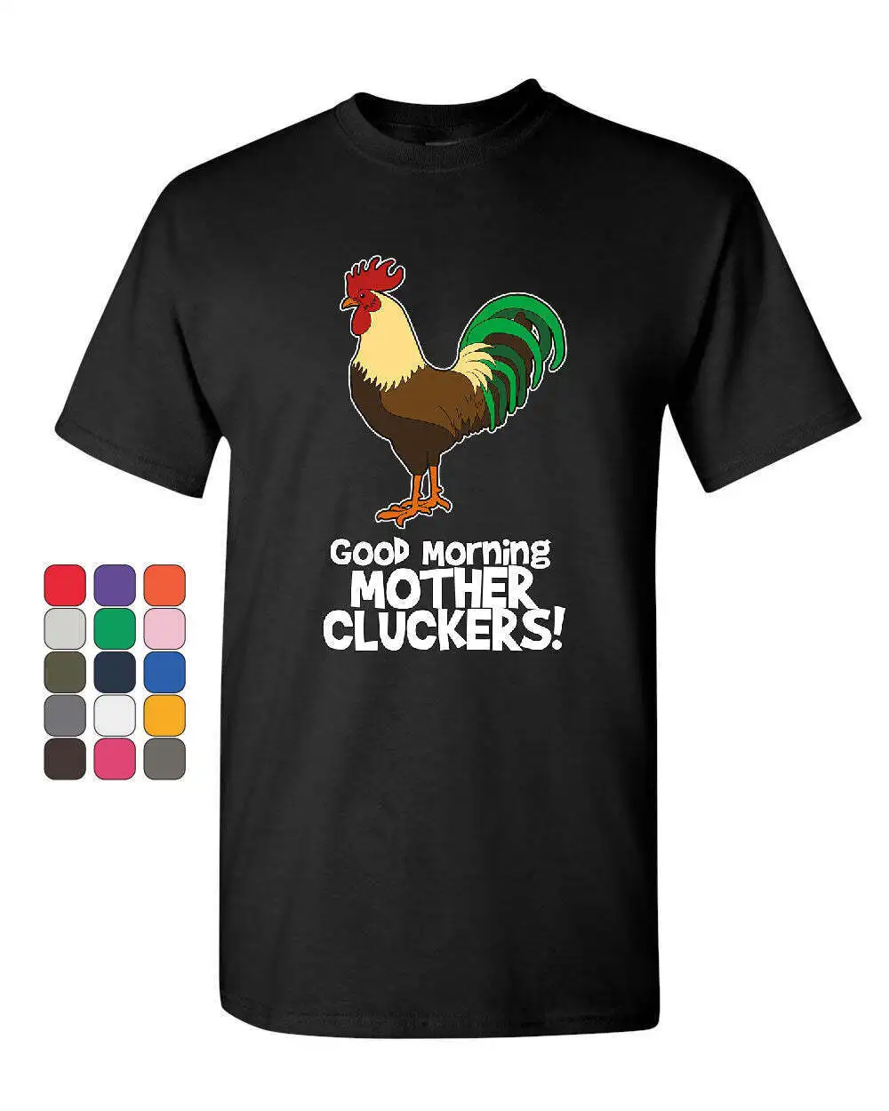 Good Morning Mother Cluckers T-Shirt Funny Adult Humor Rooster Mens Tee Shirt