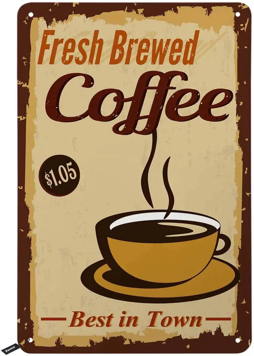 Swono Coffee Tin Signs,Fresh Brewed Best in Town Vintage Metal Sign for Men Women,Wall Decor Bars,Restaurants,Caf