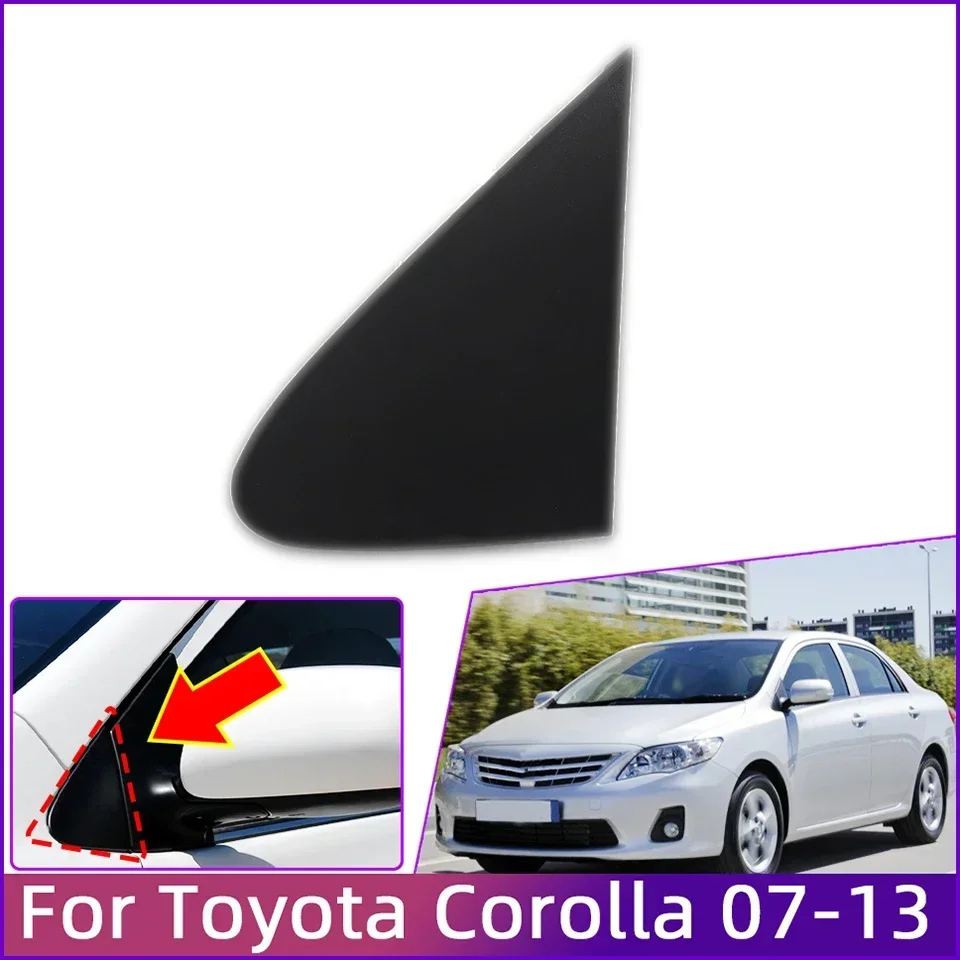 For Toyota Corolla 2007 2008 2009 2010 2011 2012 2013 Left Right Side View Mirror Corner Triangle Fender Cover Trim 60118-02060