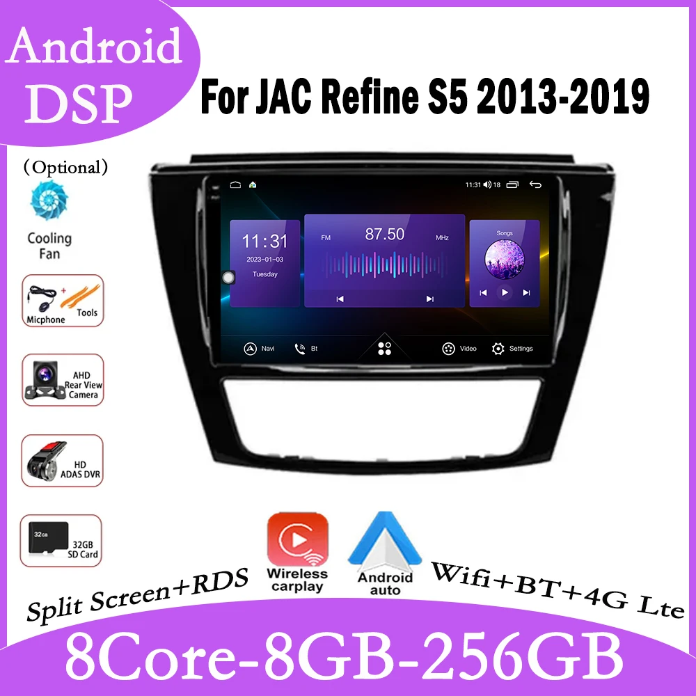 9 lnch For JAC Refine S5 2013-2019 IPS QLED Car Radio Multimedia Player 4G+WIFI Video GPS Navigation Stereo auto DSP Screen