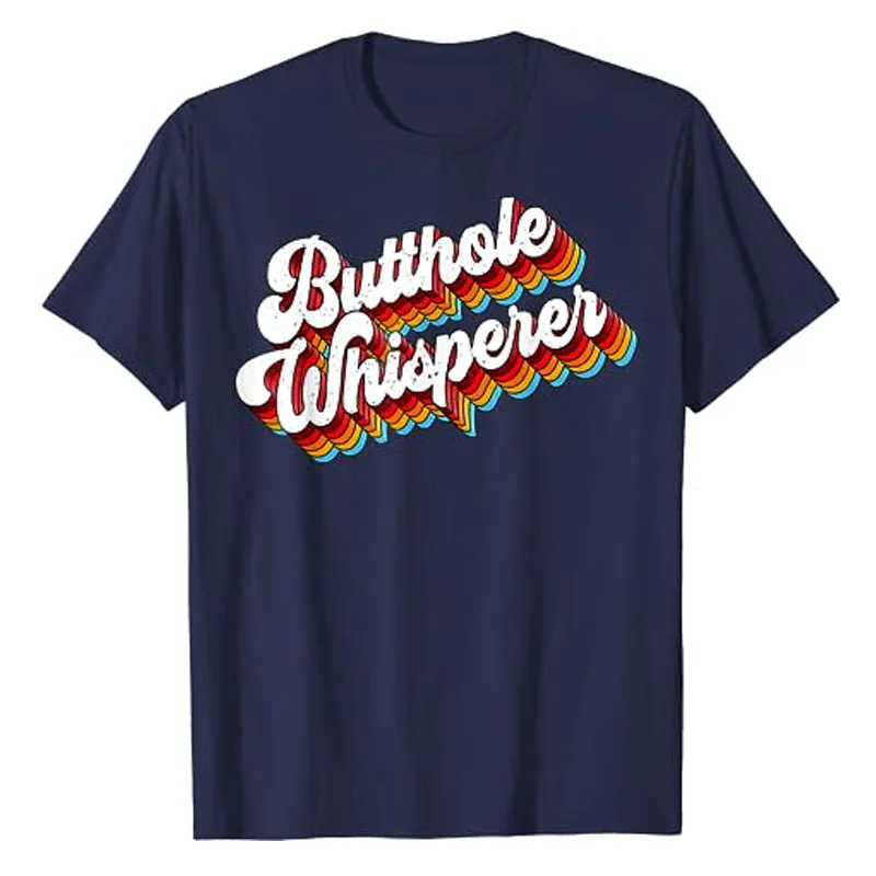 Butthole Whisperer Sarcastic Jokes Retro T-Shirt Letters Print Sayings Graphic Tee Tops Halloween Christmas Holiday Costume Gift