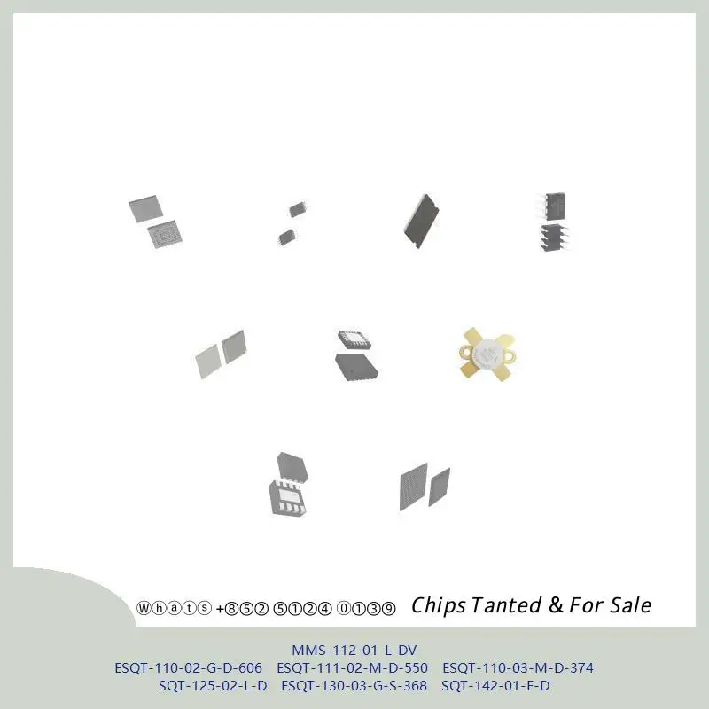 chip Integrated circuit chip MCU chip MMS-112-01-L-DV ESQT-110-02-G-D-606 ESQT-111-02-M-D-550 ESQT-110-03-M-D-374 SQT-125-02-L-D