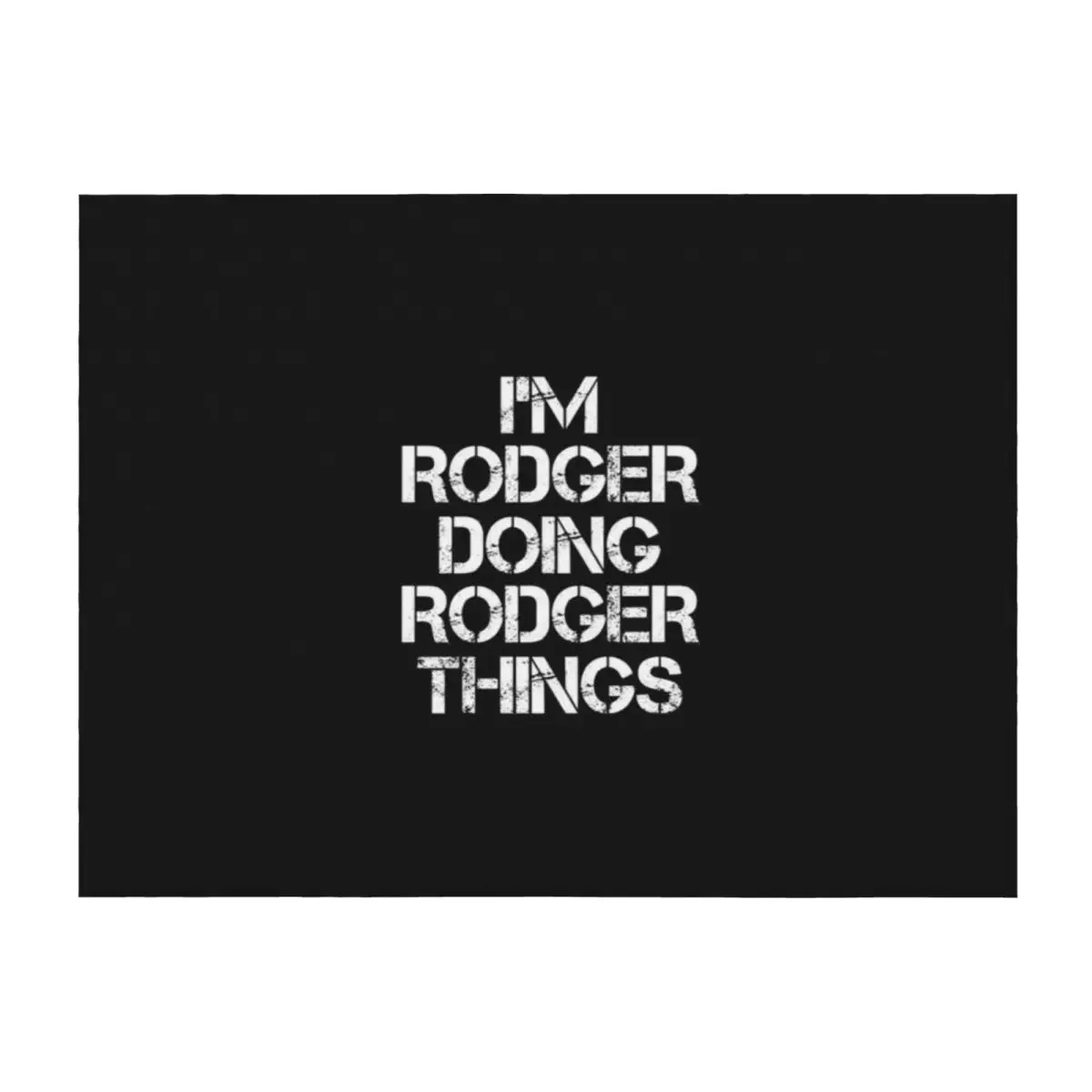 

Rodger Name T Shirt - I'm Rodger Doing Rodger Things Name Gift Item Tee Throw Blanket Cute Plaid Blankets