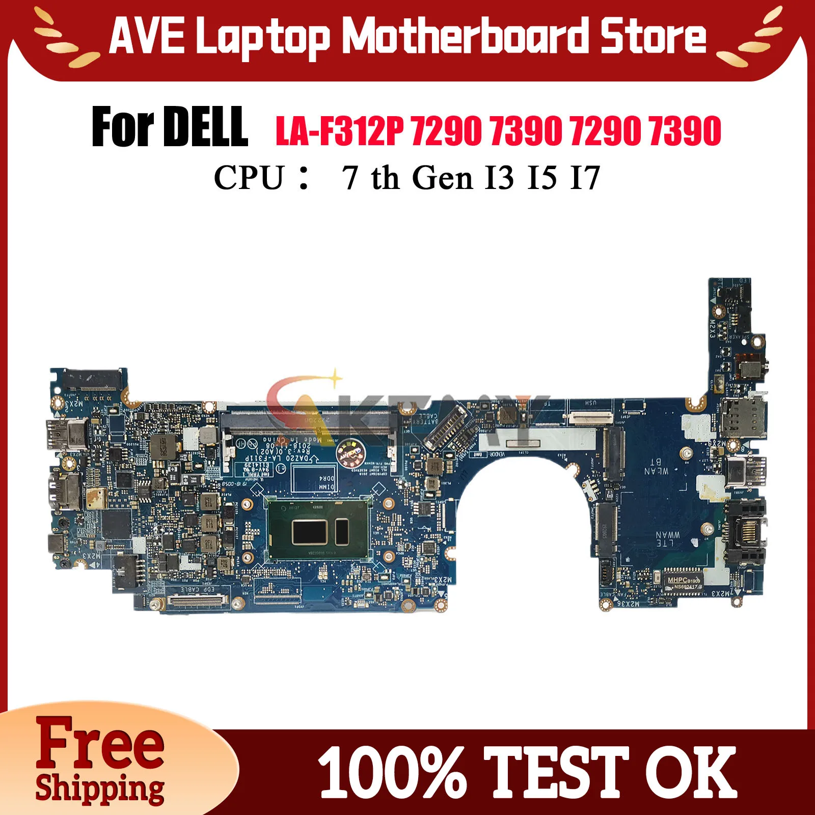 

Материнская плата для ноутбука Dell Latitude 7290 7390 LA-F311P с i5-8350U i7-8650U 0MXW44 0T46Y8 0N1RRT протестирована нормально