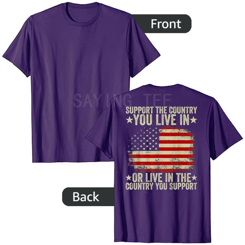 American Flag Shirt Support The Country You Live in (On Back) T-Shirt for Women Men USA Pride