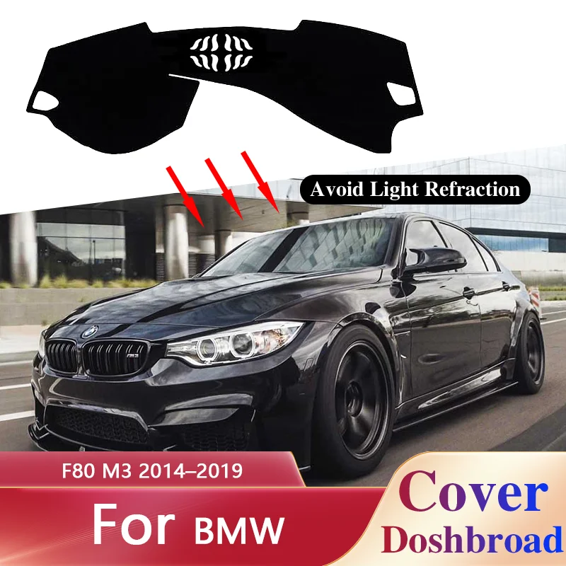 Dashboard Cover Dash Mat Carpet Dashmat for BMW F80 M3 2014–2019 Liner Sunshade Anti-dirty Anti-sun Sticker Pad Accessories.