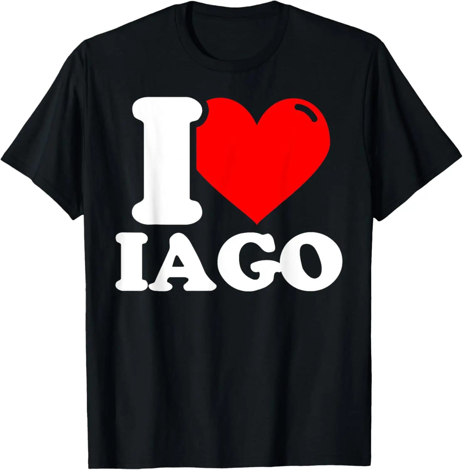

I love Iago T-Shirt