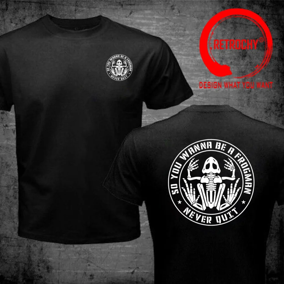 So You Wanna Be A Frogman Never Quit Naval Seals Bone FrogT Shirt Men Fashion Trendy Casual Clothing Stylish Tops Tee Shirt Leis
