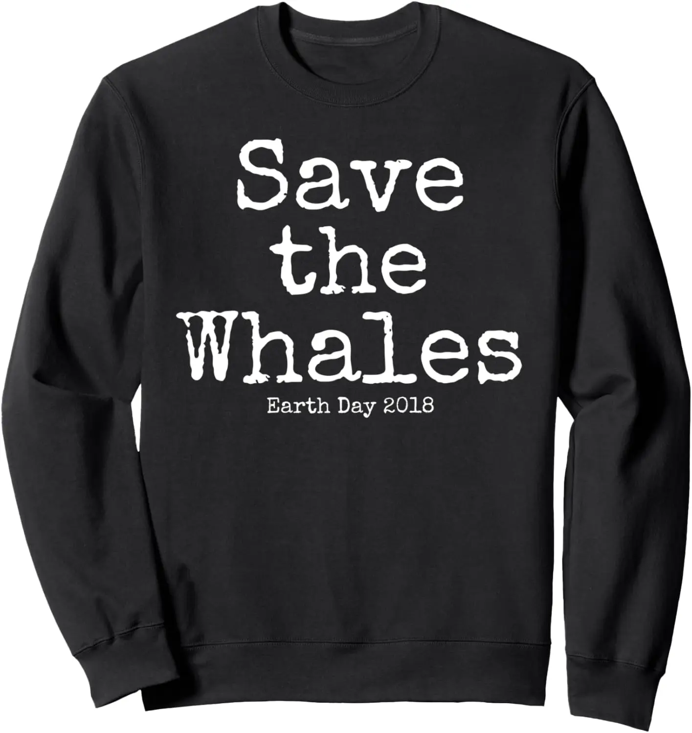 Save the Whales Sweatshirt Earth Day 2018 Crewneck for Women