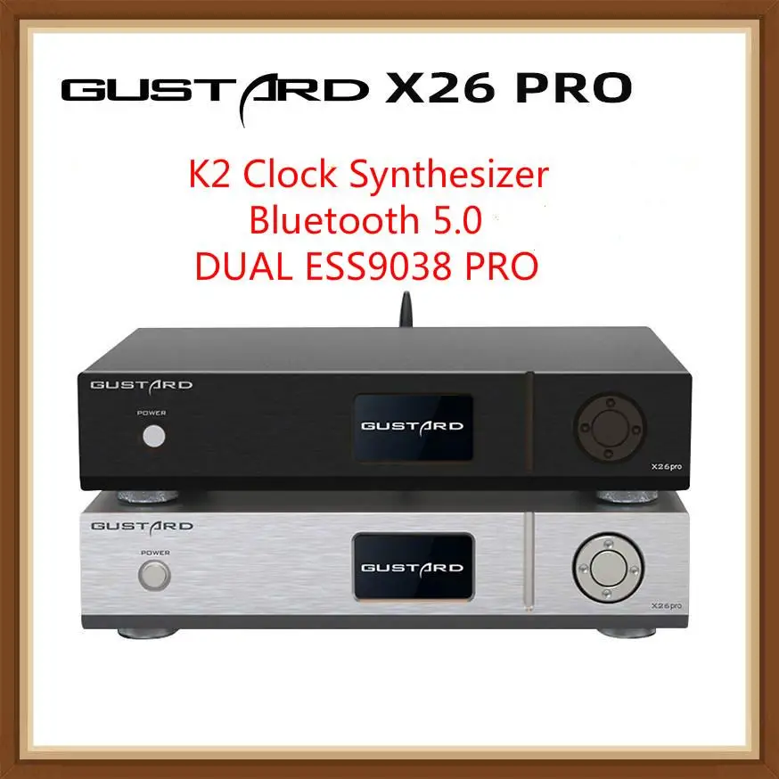 Gustard DAC-X26PRO DAC X26 PRO ESS9038 PRO*2 MQA Full decoding DSD512 PCM768KHz LDAC Bluetooth 5.0 K2 Clock Synthesizer Decoder