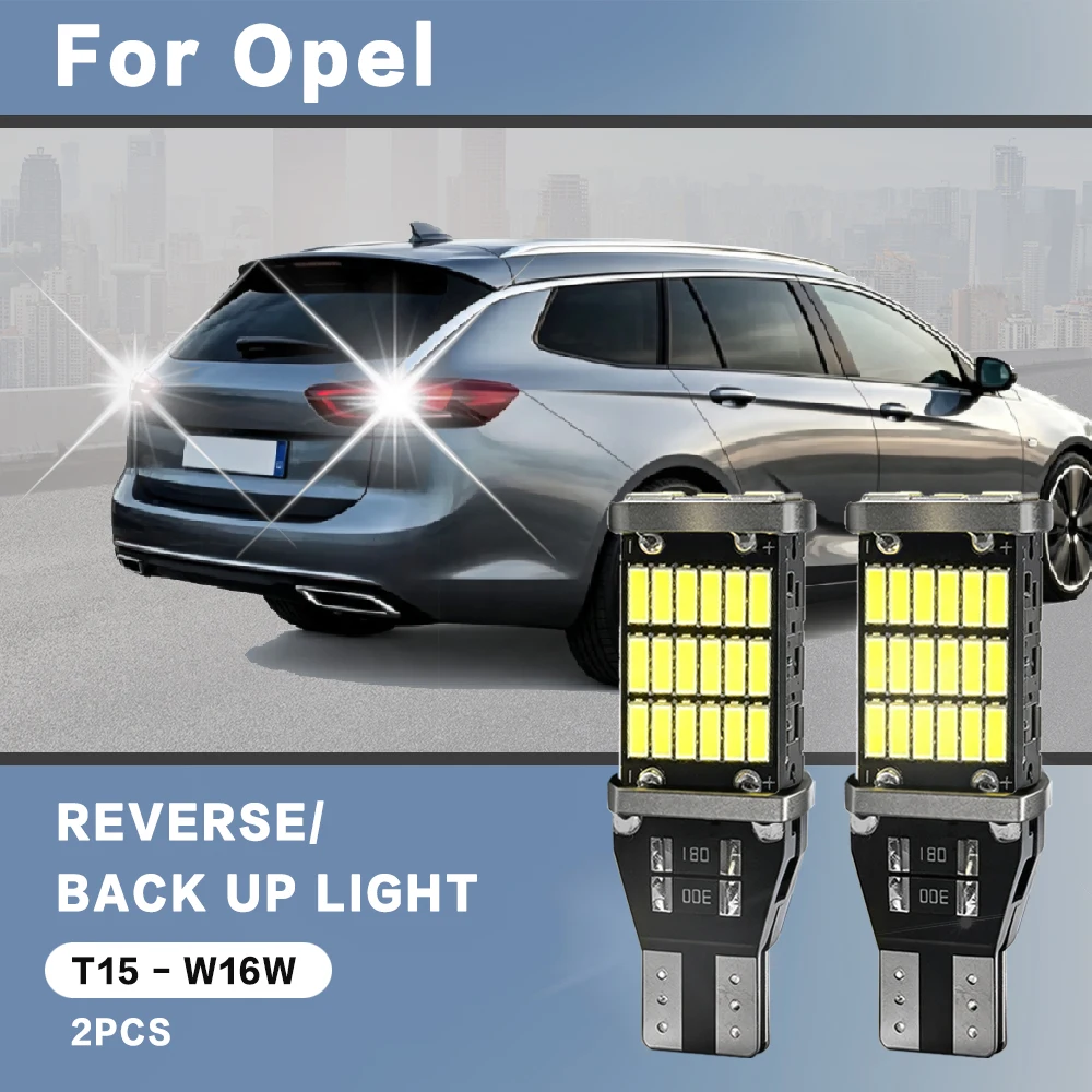 2pcs For Opel Insignia A B Meriva Agila Ampera Antara Astra J K Cascada Corsa F Mokka Grandland Back Up Reverse Light T15 Canbus