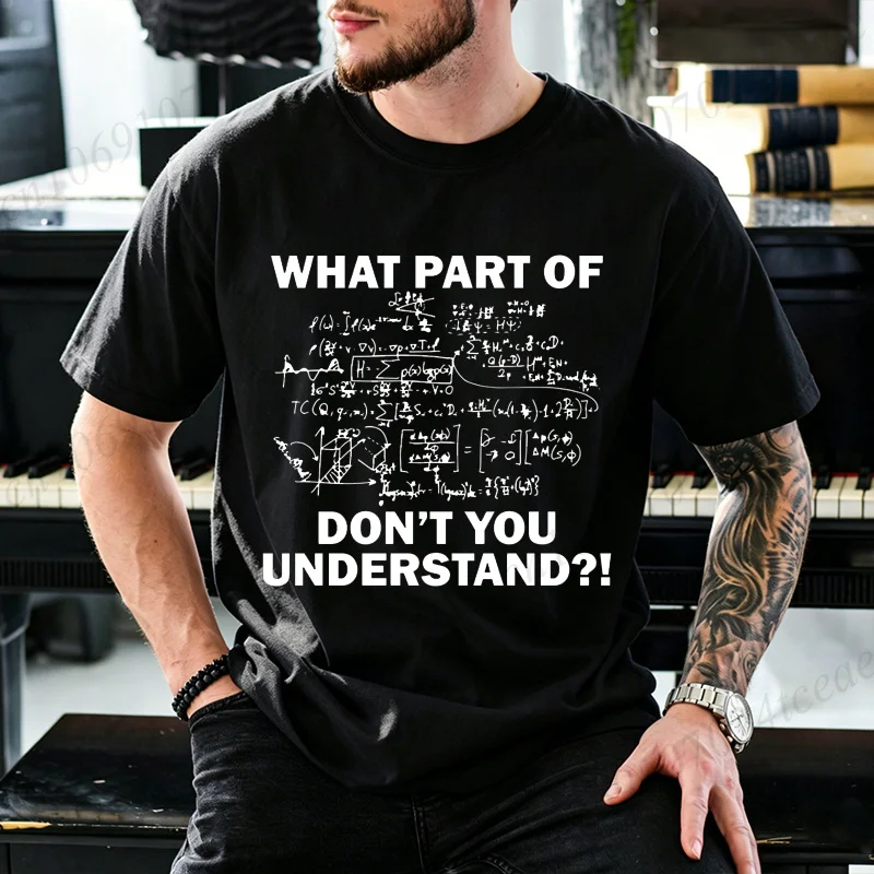 Sarcastic Math Physics Equations Quote T-Shirts Men Funny Scientist Engineer Teacher Graphic Short Sleeve Tops Student Geek Gift