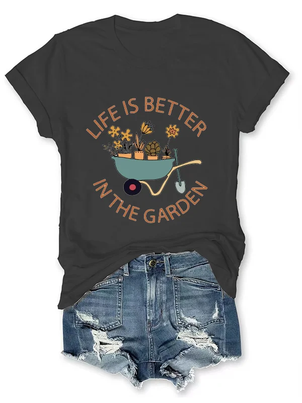 Life Is Better in The Garden Slogan Women T-shirt Potted Small Cart Shovel Print Female Shirt Popular Garden Art Lover Girl Tee