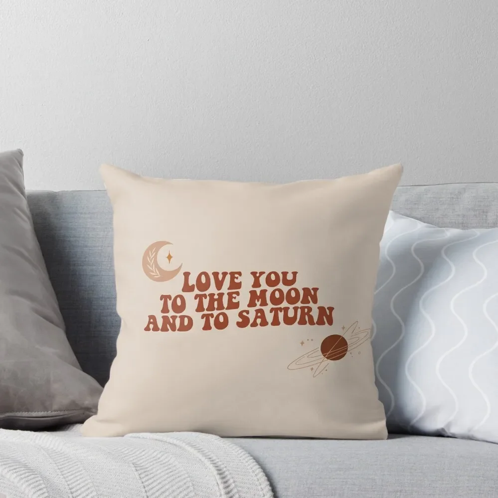 Love You To The Moon And To Saturn Throw Pillow Cushion Cover Set ornamental pillows for living room pillow