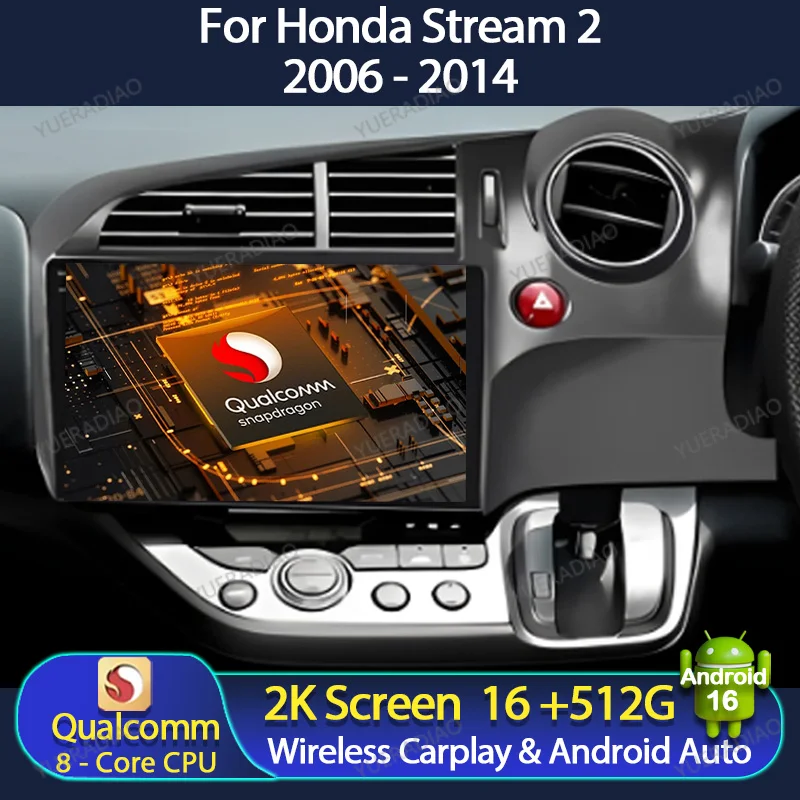 Android 16 Car Radio For Honda Stream 2 2006 - 2014 Multimedia Stereo Video Player GPS NAVI BT 4G LTE 5G WIFI Qualcomm 2DIN QLED