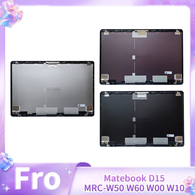 New Laptop Replace Cover for Matebook D15 MRC-W50 W60 W00 W10 WX0 PL-W29 W19 W09 W00 LCD Back Cover Silver Gray Black