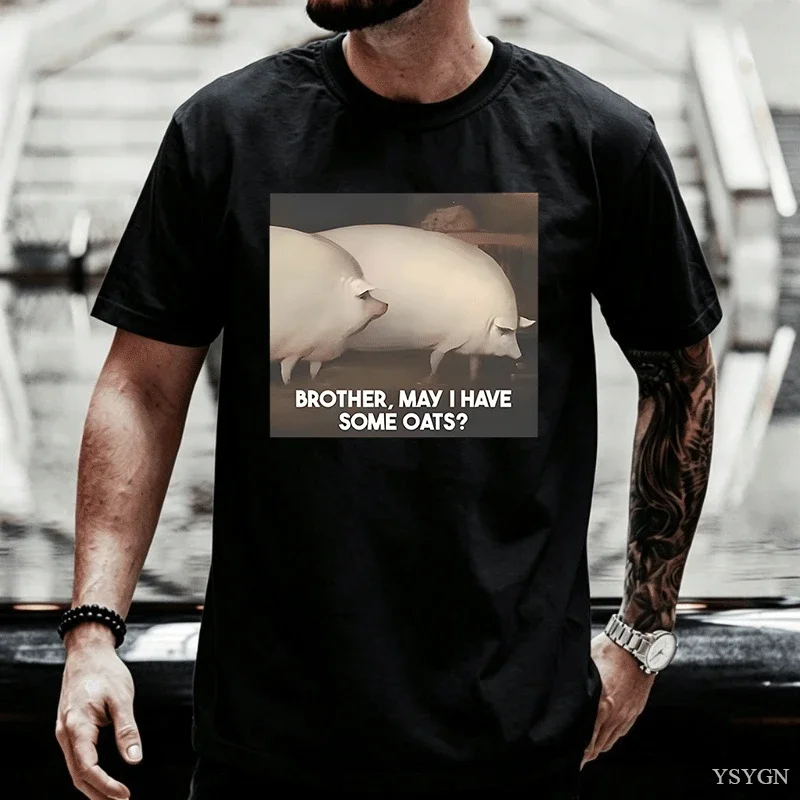 Brother May I Have Some Oats Classic Dank Meme Pair of Pigs T-Shirt Funny Cotton Summer Men's Women Tops Tees Streetwear Casual