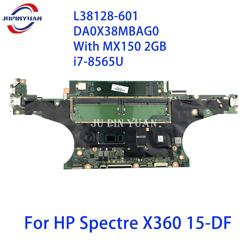 

L38128-601 DA0X38MBAG0 Mainboard For HP Spectre X360 15-DF Laptop Motherboard With MX150 2GB i7-8565U Full Tested